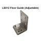 LS012 Floor Guide (Adjustable)