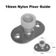 16mm Nylon Floor Guide